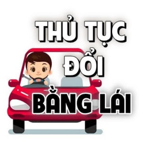 Thủ tục đổi bằng lái hướng dẫn chi tiết