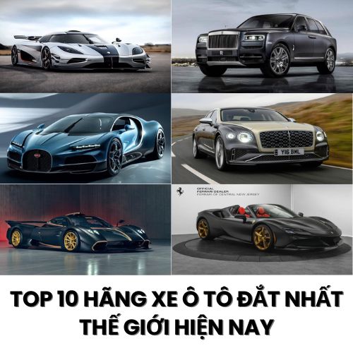 Top 10 Hãng Xe Ô Tô Đắt Nhất Thế Giới Hiện Nay