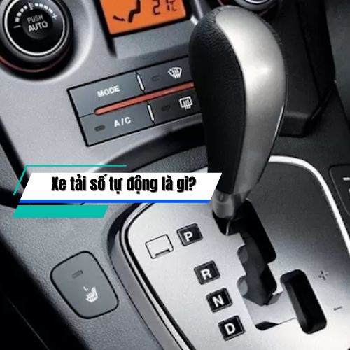 Xe tải số tự động là gì